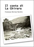 Il conte di La Ghirara di Francesco Mariano Marchio, 2015, Youcanprint