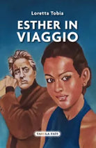 Esther in viaggio di Loretta Tobia, 2021, Tabula Fati