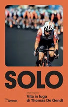Solo Vita in fuga di Thomas De Gendt