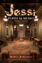 Jessi. Furto al Museo di Marco Borgnino, 2020, Youcanprint
