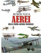 Aerei Della Prima Guerra Mondiale di Ruben Ygua 2020 Independently Published