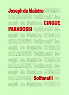 CINQUE PARADOSSI di Joseph De Maistre, Solfanelli Edizioni
