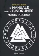 Il manuale delle Bindrunes Magia pratica di Donald Cameron