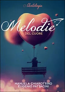 Melodie del cuore, Manuela Chiarottino, Eugenio Pattacini, 2016, Youcanprint