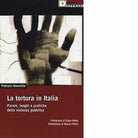 LA TORTURA IN ITALIA di PATRIZIO GONNELLA