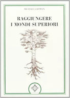 Raggiungere i mondi superiori