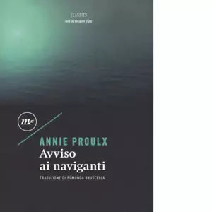Avviso ai naviganti di E Annie Proulx