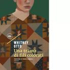Una trama di fili colorati di Whitney Otto