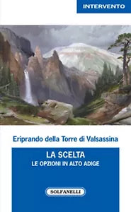 LA SCELTA di Eriprando Della Torre, Solfanelli Edizioni