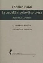 La crudelta ci colse di sorpresa di Choman Hardi, 2017, Edizioni Dell’Asino