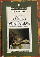 La cucina della Calabria in cento ricette tradizionali di Ottavio Cavalcanti