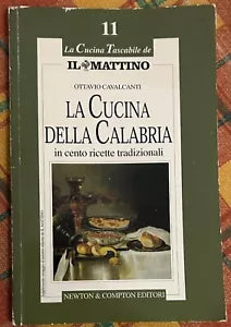La cucina della Calabria in cento ricette tradizionali di Ottavio Cavalcanti