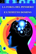 La forza del pensiero e l effetto domino di Ionica Dudau