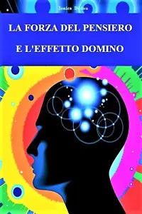 La forza del pensiero e l effetto domino di Ionica Dudau