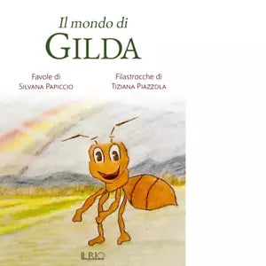 Il mondo di Gilda di Silvana Papiccio