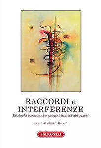 RACCORDI E INTERFERENZE di Ileana Moretti a Cura Di , Solfanelli Edizioni