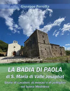 La Badia di Paola di S. Maria di Valle Josaphat di Giuseppe Perrotta, 2021, Yo