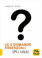 Le 5 domande essenziali piu una di James E. Ryan, 2018, Macro Edizioni