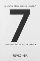 La magia della maglia numero 7 tra genio
