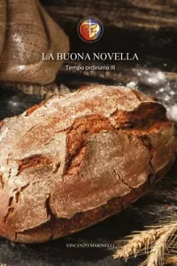 La Buona Novella Commento al Vangelo del Tempo ordinario 3 4 di Vincenzo Marin