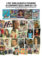 I piu rari album di figurine di cantanti degli anni ’60 e ’70. Cantanti e gruppi
