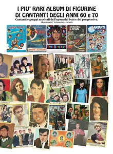I piu rari album di figurine di cantanti degli anni ’60 e ’70. Cantanti e gruppi