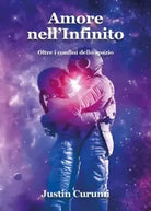 Amore nell Infinito Oltre i confini dello spazio di Justin Curumi