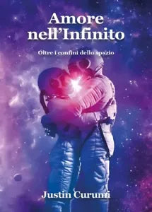 Amore nell Infinito Oltre i confini dello spazio di Justin Curumi