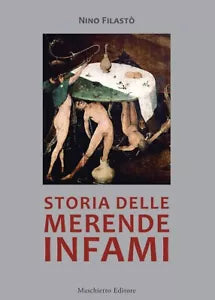 Storia delle merende infami di Nino Filast