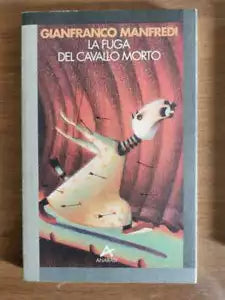 La fuga del cavallo morto - G. Manfredi - Anabasi - 1993 - AR