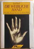 Die weibliche Hand Handlesekunst fur d. moderne Frau di Lori Reid, 1988, Peter