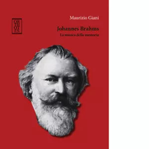 Johannes Brahms La musica della memoria di Maurizio Giani