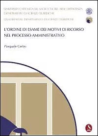 L ordine di esame dei motivi di ricorso nel processo amministrativo