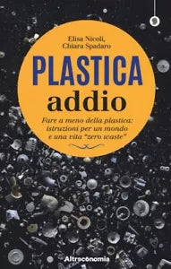 Plastica addio Fare a meno della plastica