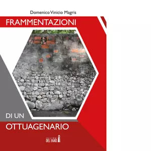 Frammentazioni di un ottuagenario di Magris Domenico Vinicio