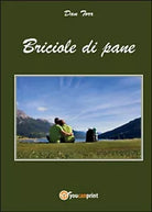 Briciole di pane di Dan Torr, 2014, Youcanprint