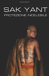 Sak Yant Protezione Indelebile di Sunan Mongkut 2018 Indipendently Published