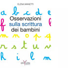 OSSERVAZIONI SULLA SCRITTURA DEI BAMBINI di ELENA MANETTI