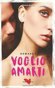 Voglio Amarti di Simona Busto