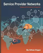 Service Provider Networks Design and Architecture Perspective di Orhan Ergun, 2