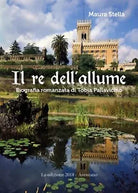 Il Re dell’Allume di Maura Stella, 2019, Youcanprint