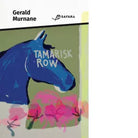 Tamarisk Row Libro di Gerald Murnane