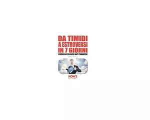 Da timidi a estroversi in 7 giorni - Stefano Bonocore, 2016, How2