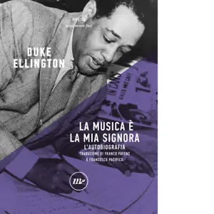 La musica la mia signora L autobiografia di Duke Ellington