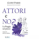 Attori e no La pioggia nel pineto di Guido Parisi