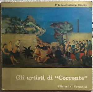 Gli artisti di Corrente di Aa.vv., 1963, Edizioni Di Comunita