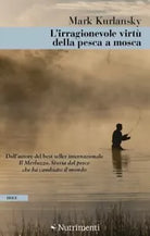L irragionevole virt della pesca a mosca
