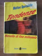 Tendenze, novelle di fine millennio - : Speraddio - Medusa - 1999 - AR