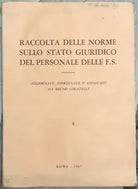 Raccolta delle norme sullo stato giuridico del personale delle F S di Ferrovie
