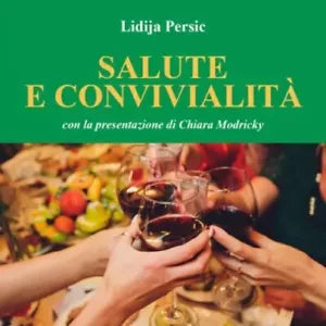 Salute e Convivialit di Lidija Persic